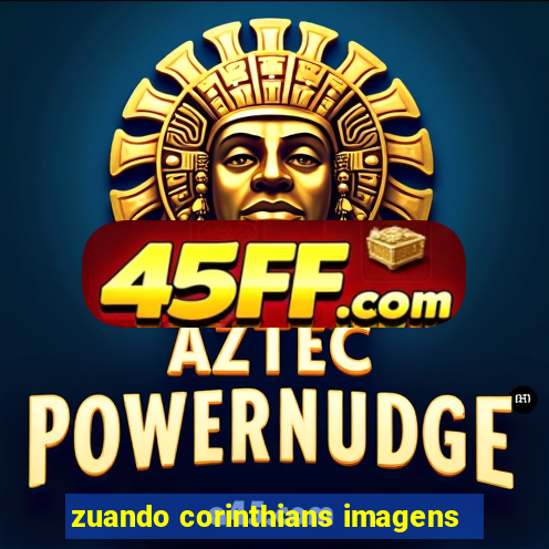 zuando corinthians imagens